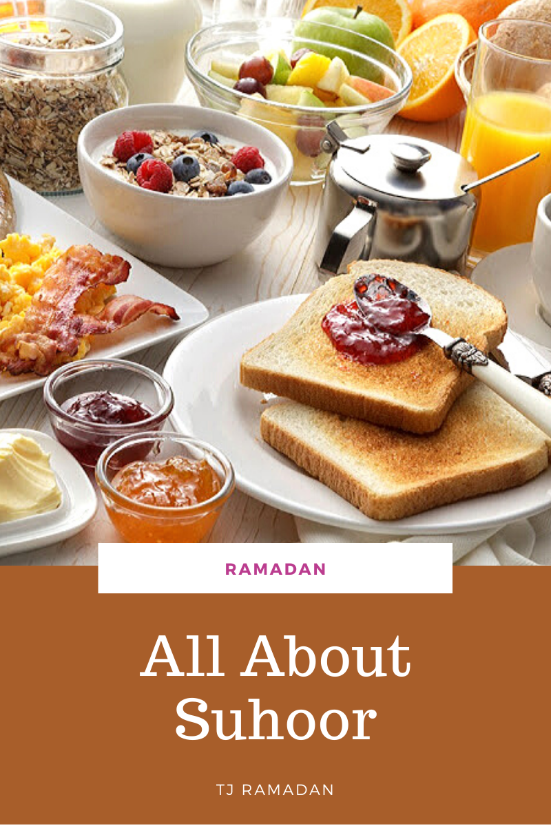 All About Suhoor TJ RAMADAN