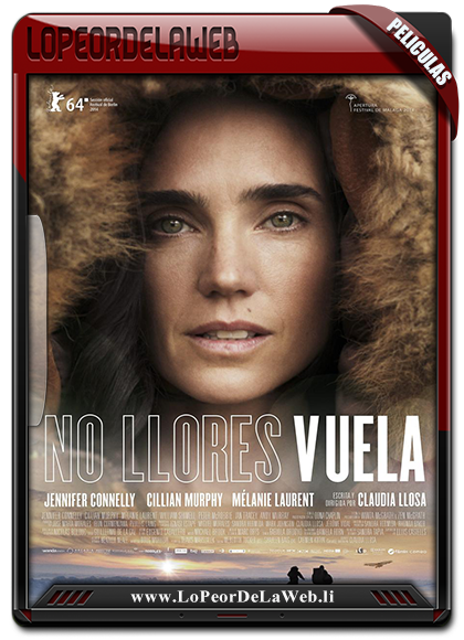 No Llores, Vuela BRrip 720p Latino [2014] [Mega]