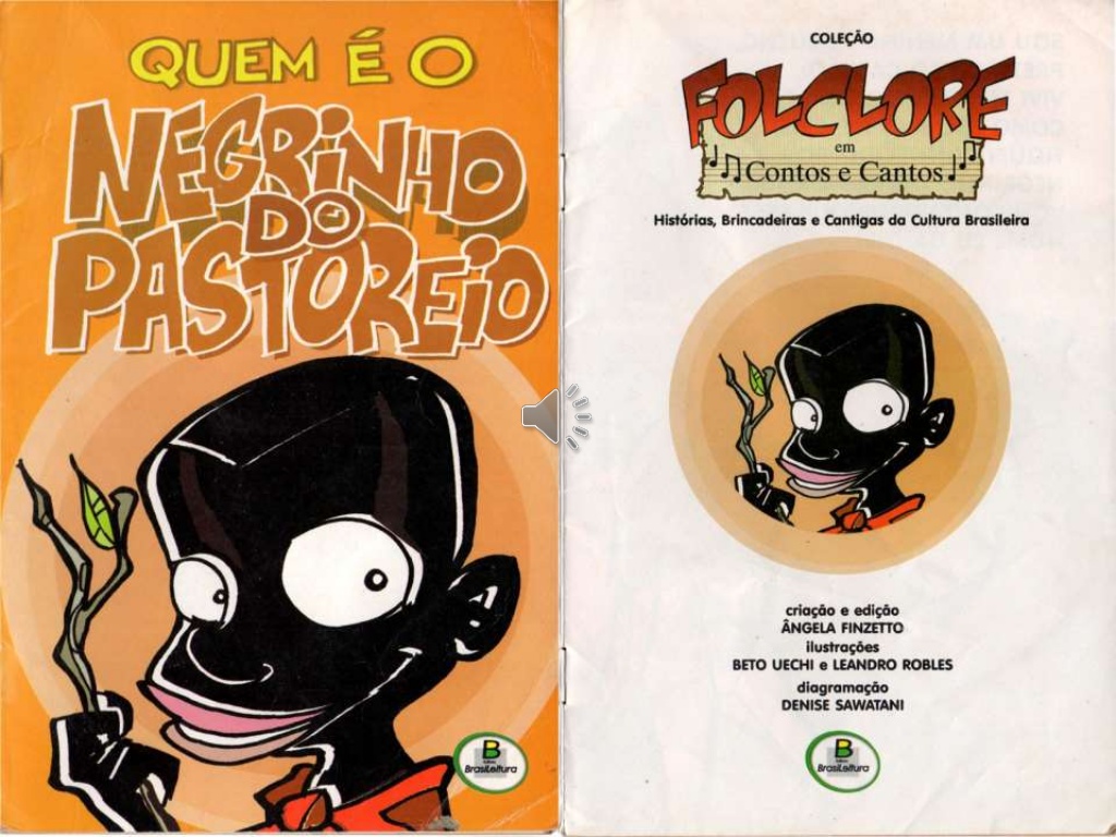 QUEM É O NEGRINHO DO PASTOREIO? QUEM É O NEGRINHO DO PASTOREIO?