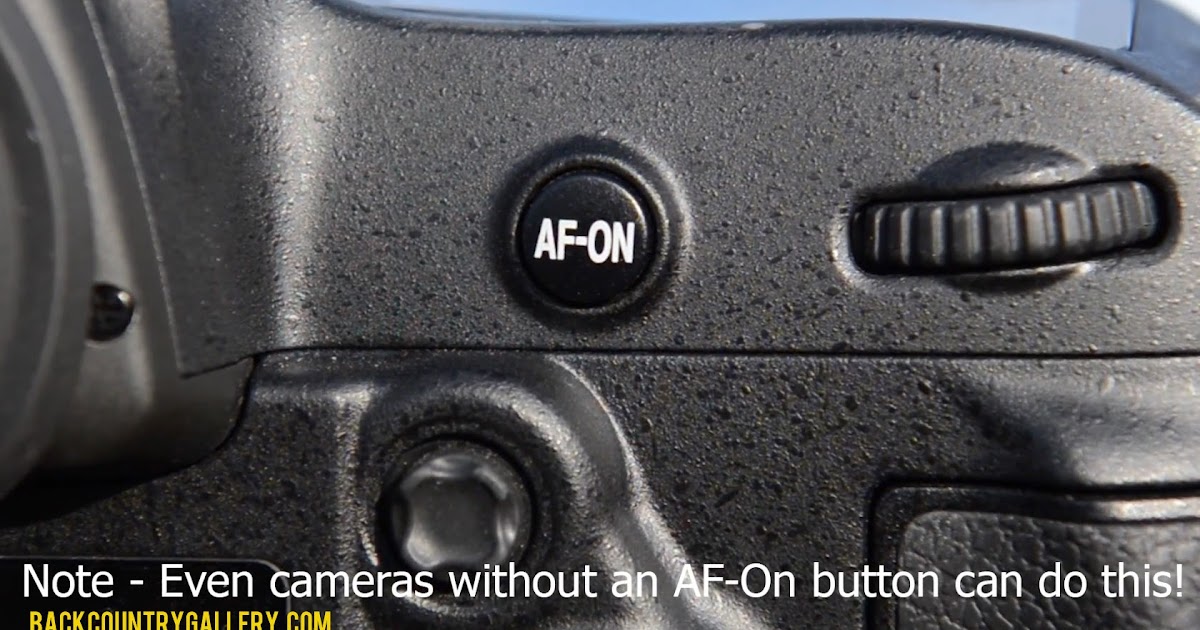 How To Use AF-On And Back Button Autofocus to make your life as photographer more easy