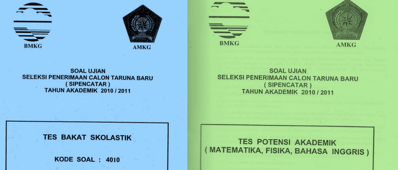 Soal Seleksi Penerimaan Calon Taruna Baru (SIPENCATAR) Sekolah Tinggi Metereologi Klimatologi dan Geofisika (STMKG) Soal Seleksi Penerimaan Calon Taruna Baru (SIPENCATAR) Sekolah Tinggi Metereologi Klimatologi dan Geofisika (STMKG)