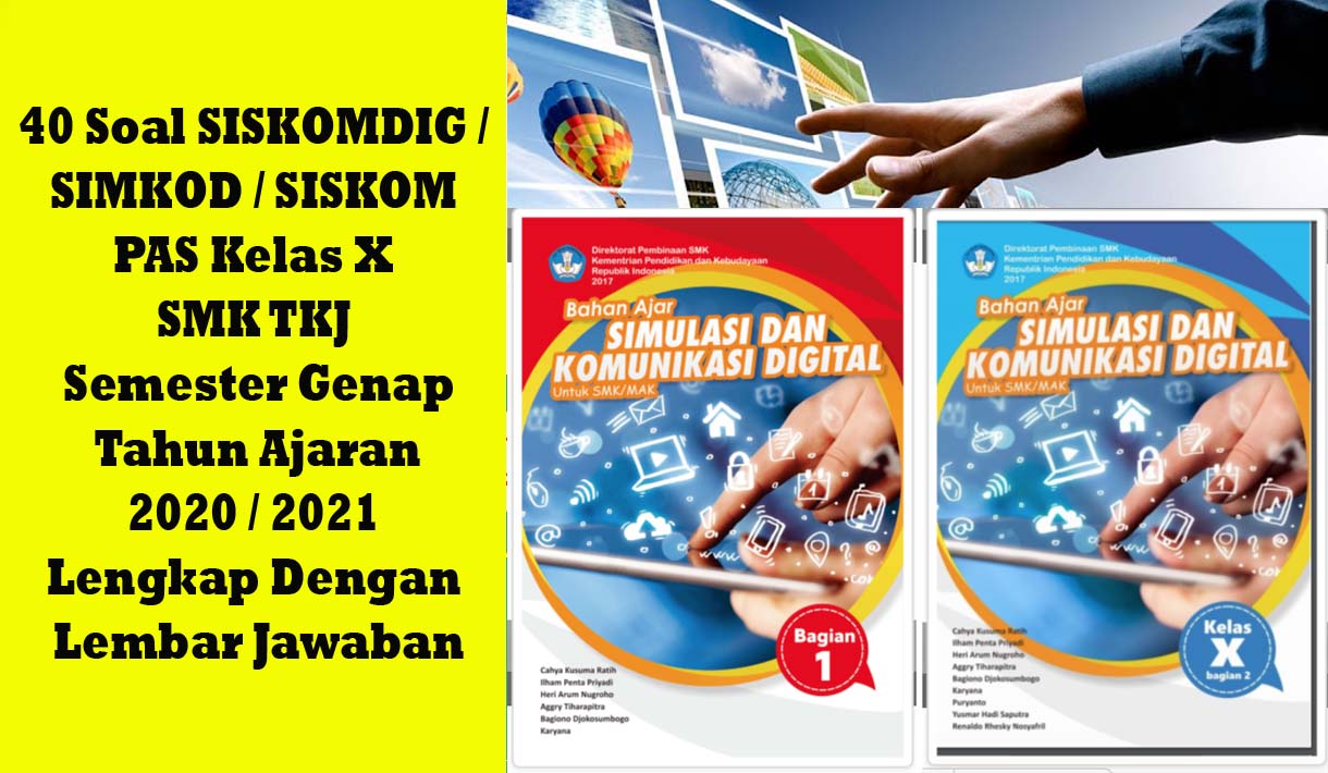 √ 40 Soal SISKOMDIG / SIMKOD / SISKOM PAS Kelas X SMK TKJ