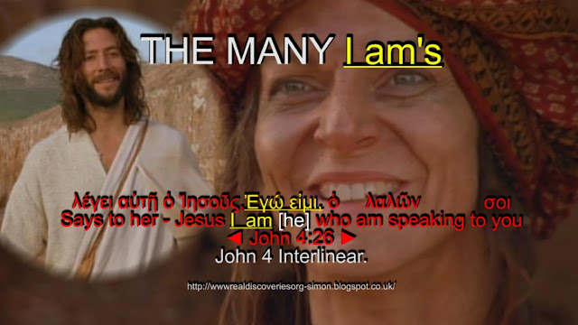 THE MANY, I am's, (he) John 4:26. THE MANY, I am's, (he) John 4:26.