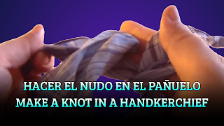 Hacer el nudo en el pañuelo, HANDKERCHIEF TRICKS, Make a knot in handkerchief