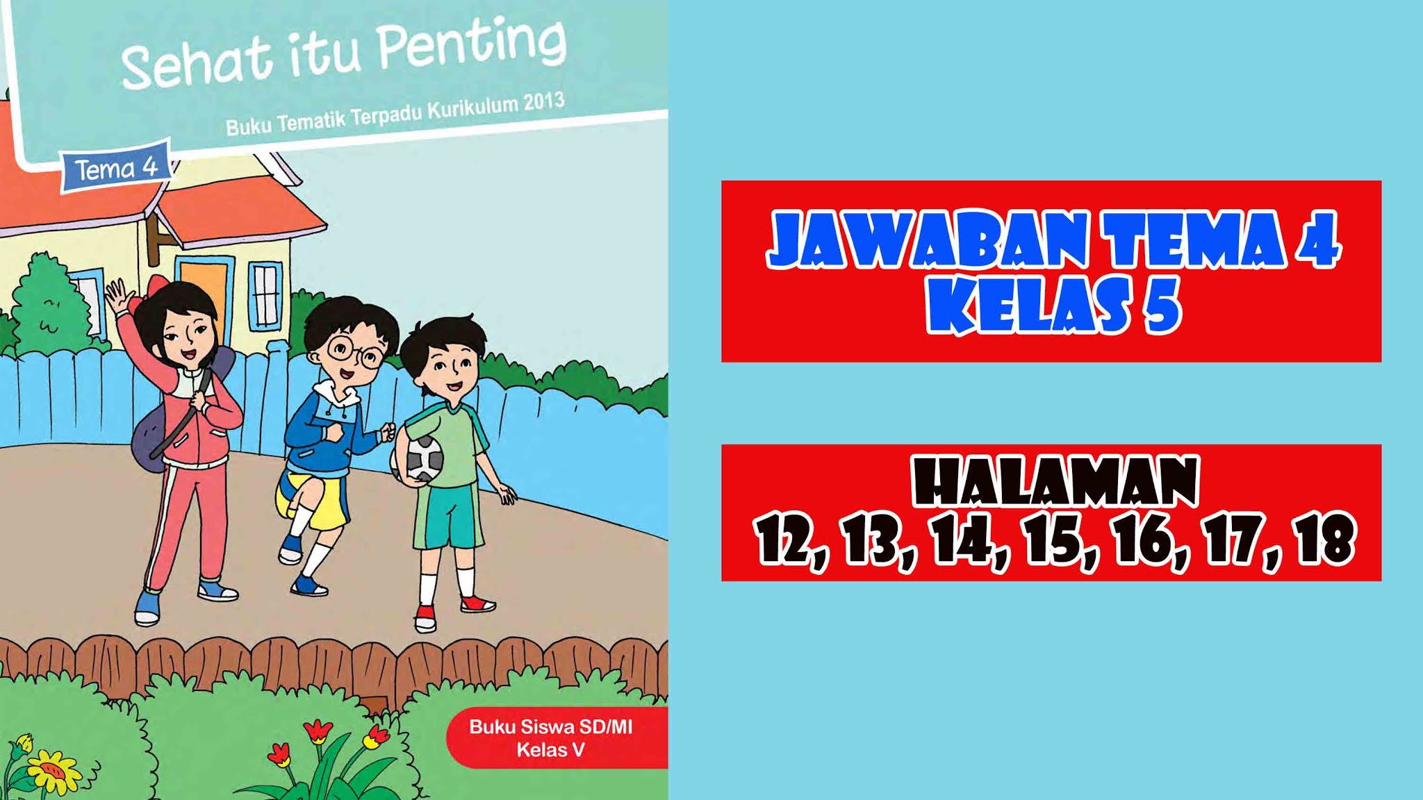 Kunci Jawaban Buku Siswa Tema 4 Kelas 5 Halaman 12, 13, 14, 15, 16, 17