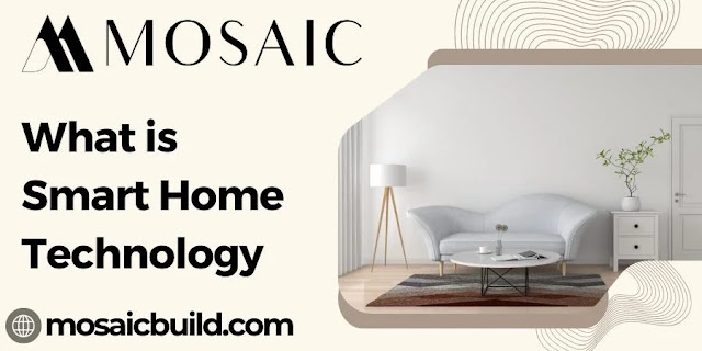 What is Smart Home Technology Mosaic build