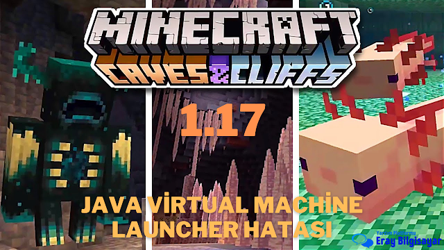 Minecraft 1.17 "Java Virtual Machine Launcher" Hatası