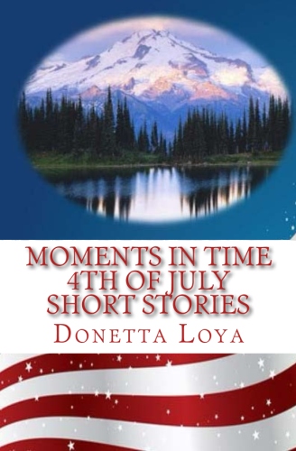 Moments in Time** 4th of July Short Stories