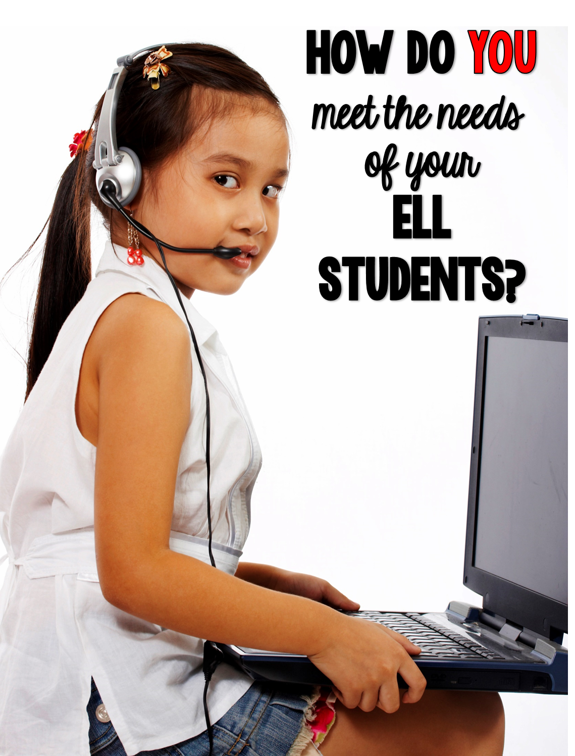 How Do You Meet The Needs Of English Language Learners Fun In Room 4B