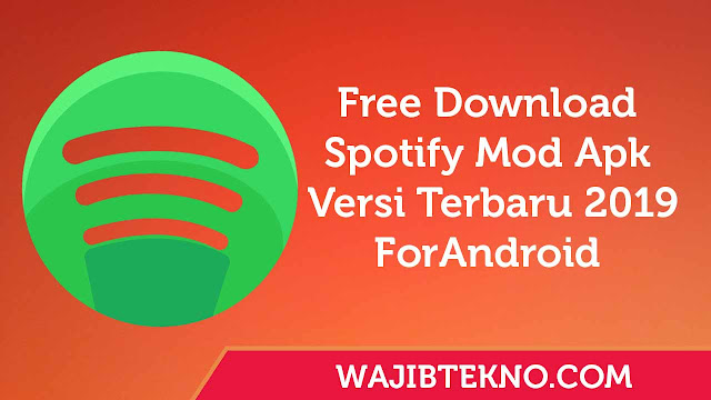 Free Download Spotify Premium Mod Apk Versi Terbaru 2019 For Android 