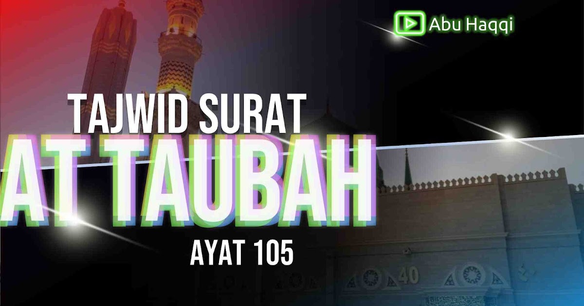 Tajwid Surat At Taubah Ayat 105