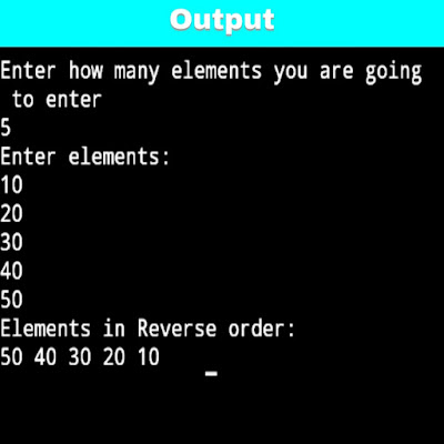 C Program to Print Array Elements in Reverse Order, C program to reverse array elements