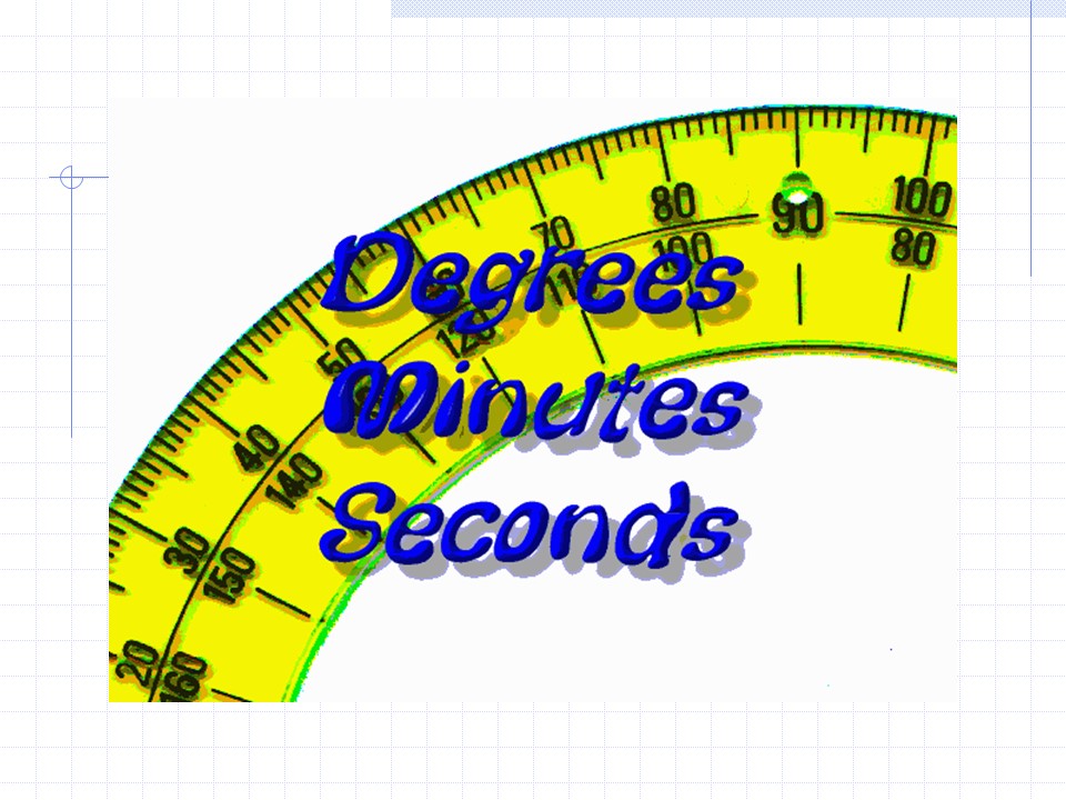 Degrees. Degree minute seconds to. Angle in Radians into degrees. 12-15 Degrees.