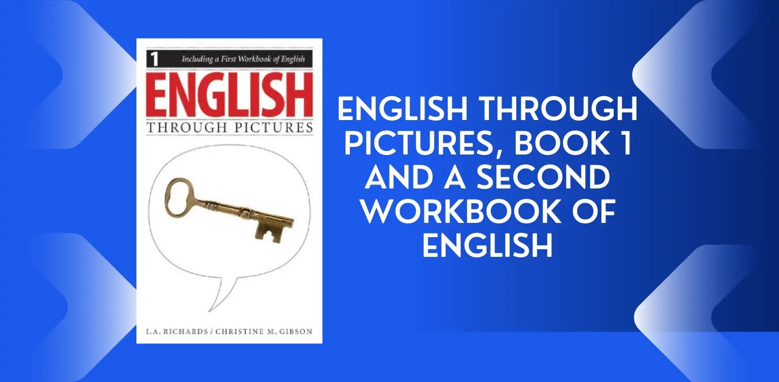 Free English Books: English Through Pictures, Book 1 and A Second Workbook of English