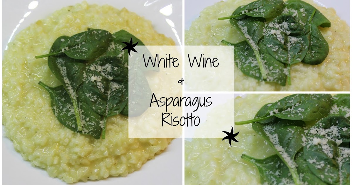 How To White Wine & Asparagus Risotto