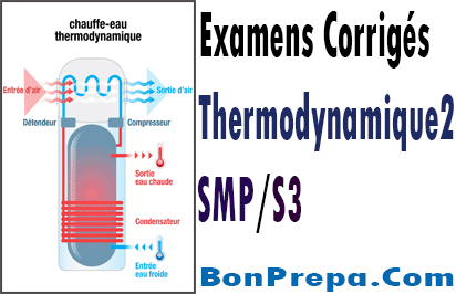 Examens Corrigés Thermodynamique 2 SMP S3
