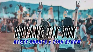 Lirik Lagu Resty Ananta - Goyang Tik Tok