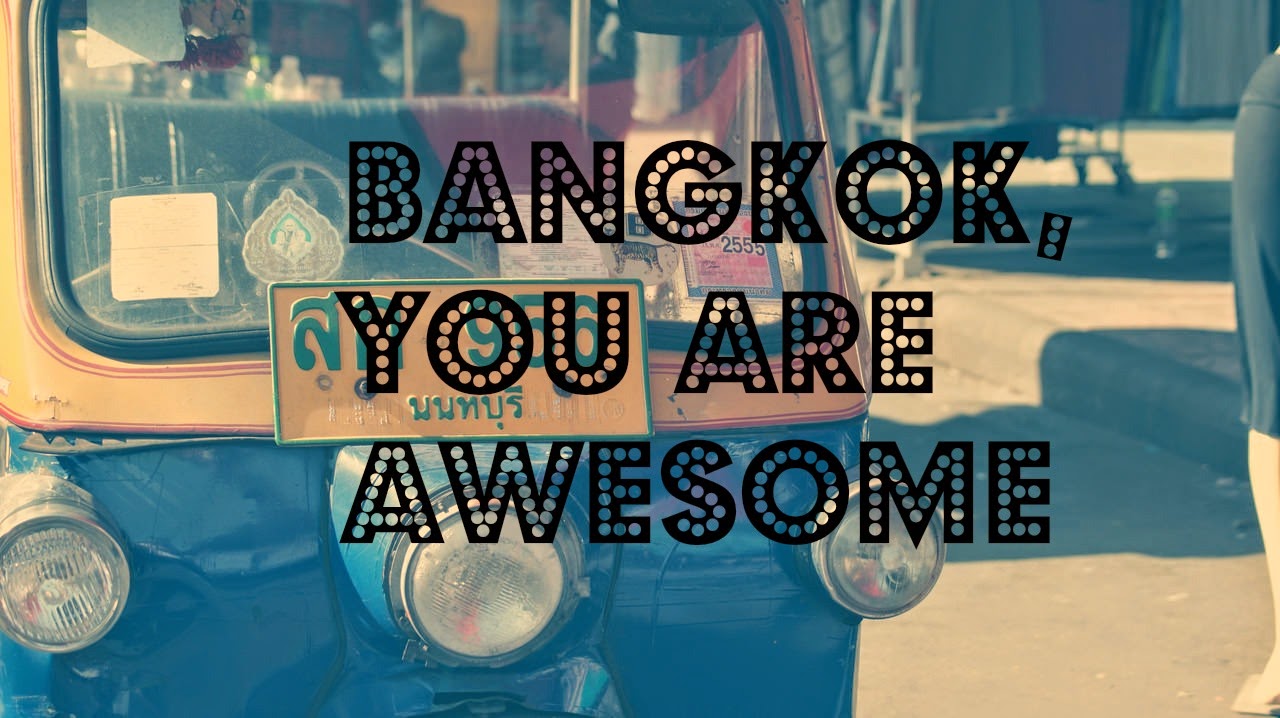 Bangkok, you are awesome @ElisaChisanaHoshi
