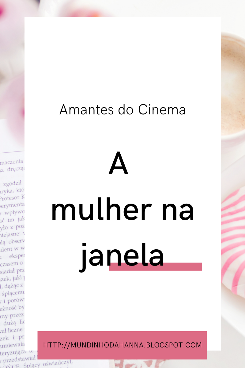 Amantes do cinema | A mulher na janela