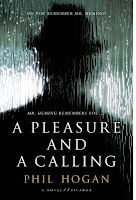 A Pleasure and a Calling by Phil Hogan