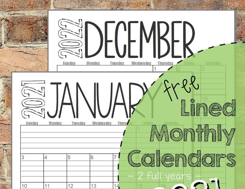 beautifully tarnished free 2021 2022 lined monthly calendars