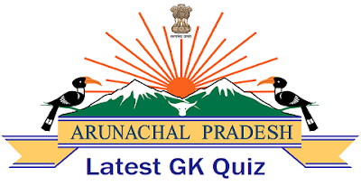 Latest Arunachal Gk Question