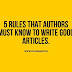 5 Rules That Authors Must Know To Write Good Articles.