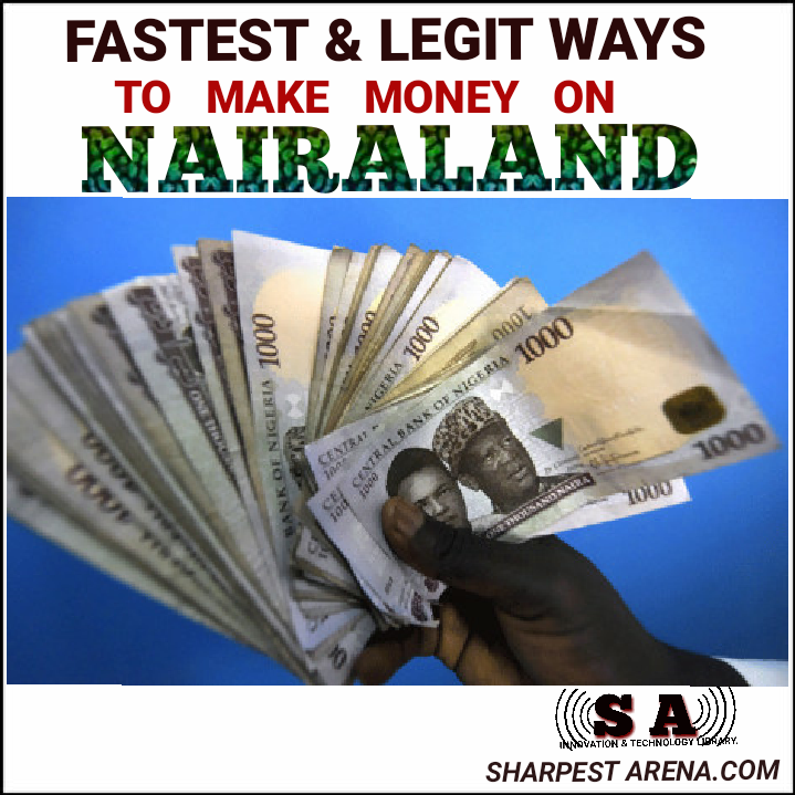 7 Legit Ways to Make Money Online Faster on Nairaland Forum
