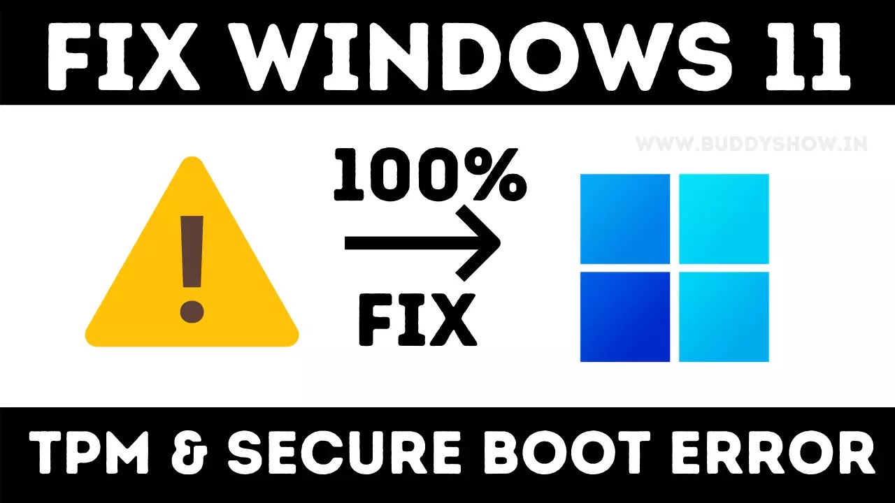 How to Solve TPM 2.0 and Secure Boot Error in Windows 11