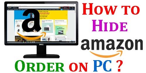 How to hide Amazon order History On Desktop?