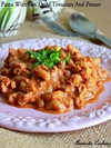 Pasta With Sundried Tomatoes And Paneer