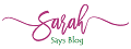 Sarah Says Blog