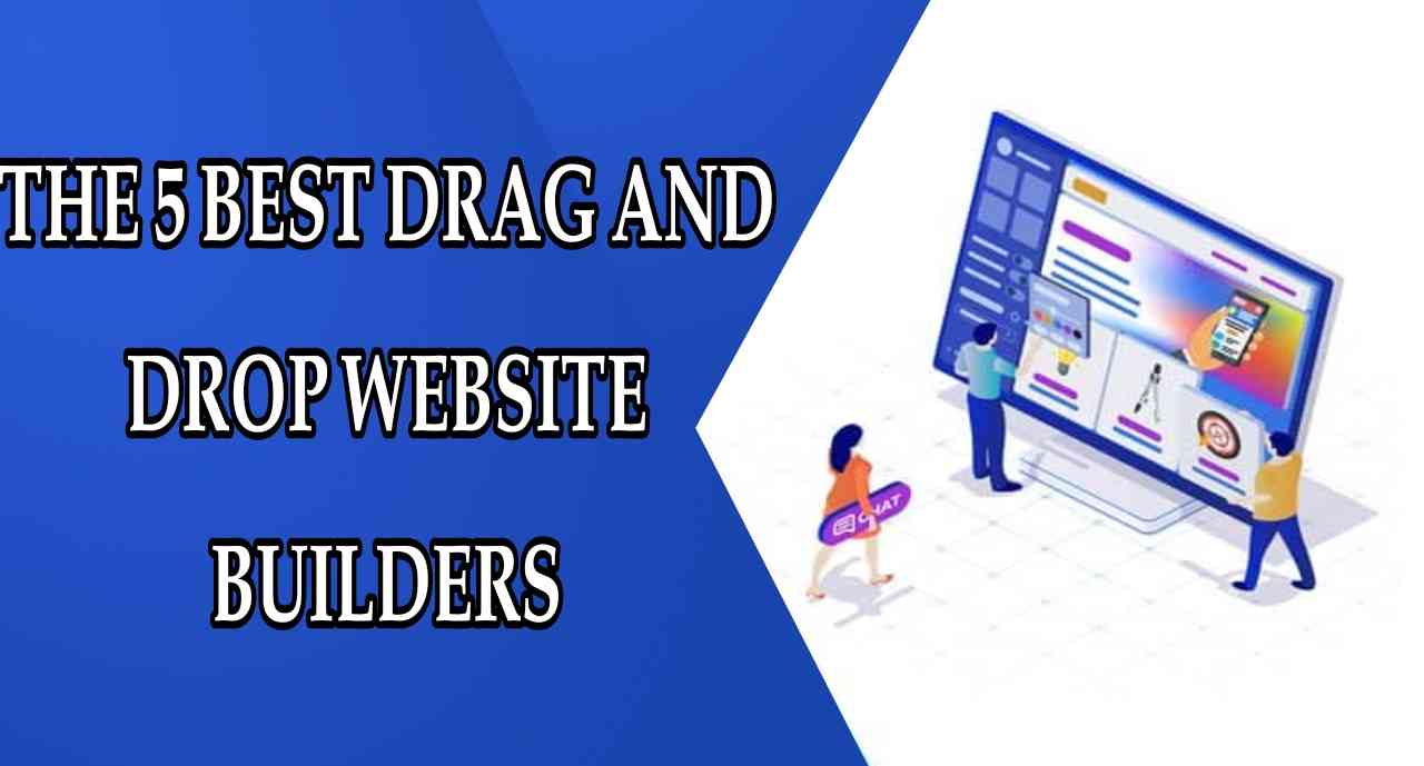 the 5 best drag and drop website builders simplicity for everyone!