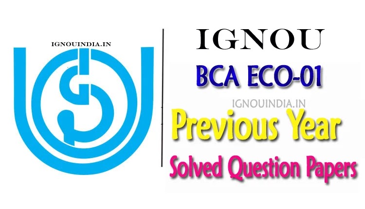 IGNOU ECO-01 Question Papers Download,IGNOU ECO-01 Question Papers, IGNOU ECO-01 previous year question paper, IGNOU ECO-01 Question Papers jan 2020, IGNOU jan 2020 ECO-01 Question Papers Download