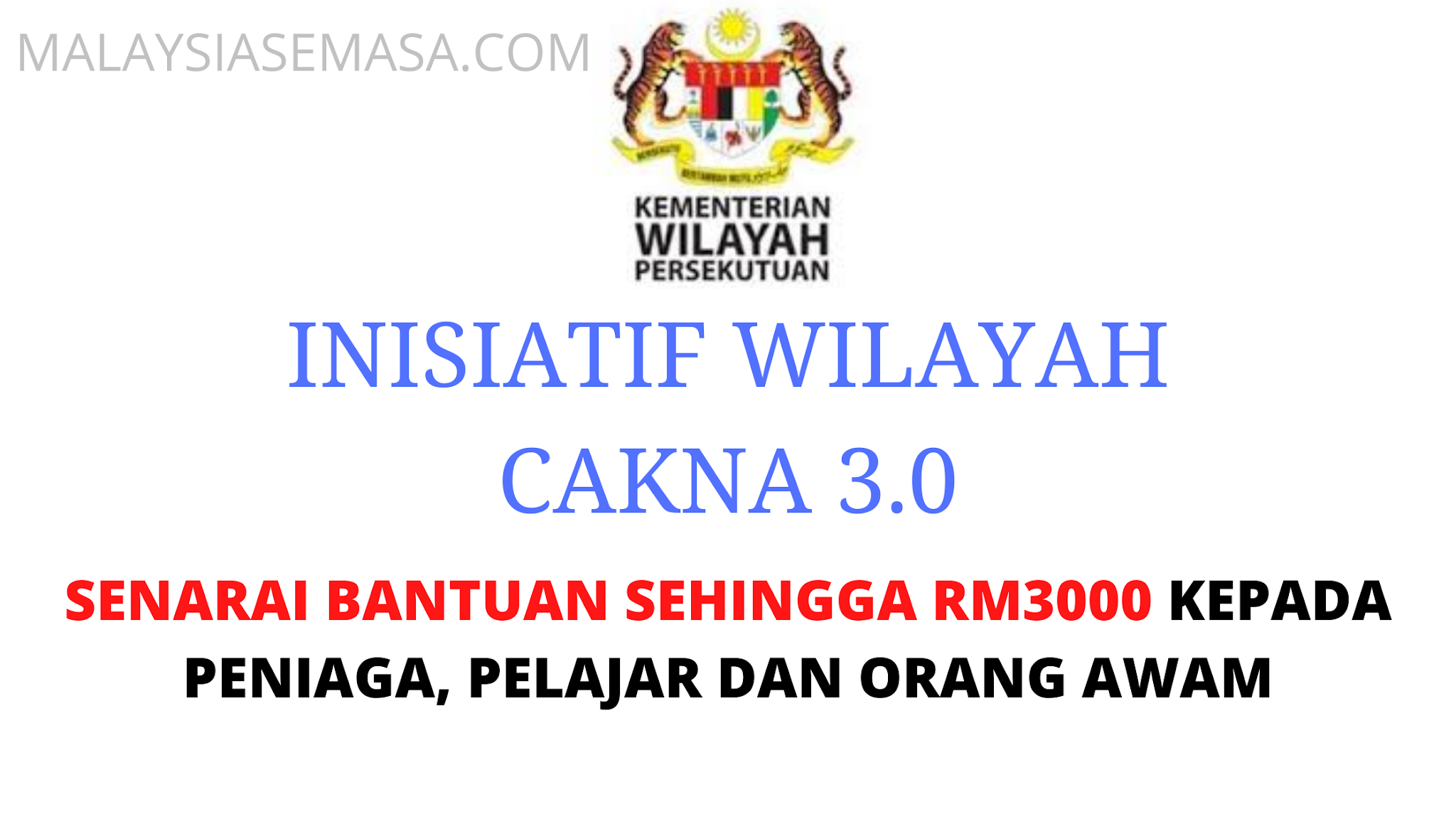 SENARAI BANTUAN SEHINGGA RM3,000 KEPADA PENIAGA, PELAJAR DAN ORANG AWAM