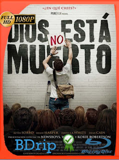 Dios No Esta Muerto ( 2014) BDRIP 1080p Latino [GoogleDrive] SXGO