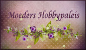 Moeders hobby paleis