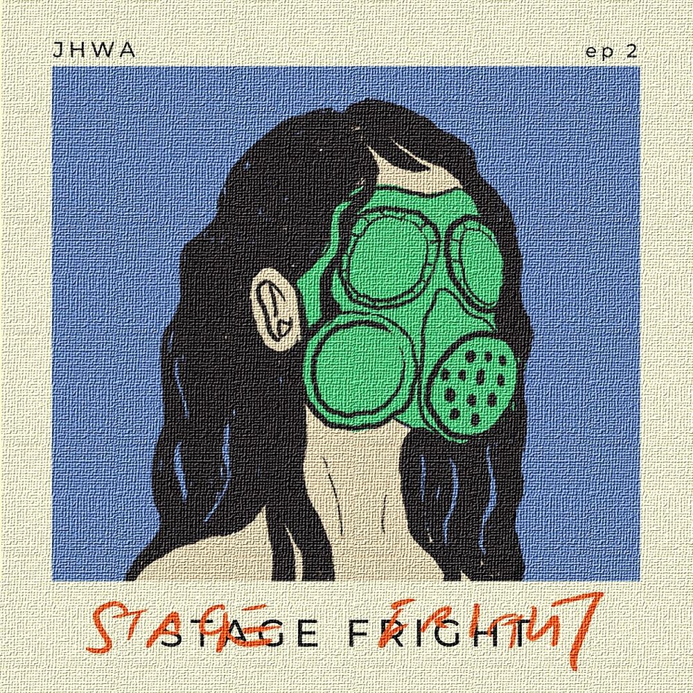 JHWA – Stage Fright – Single