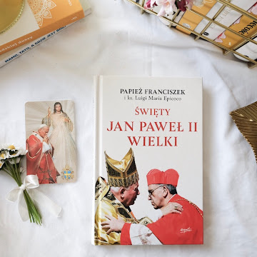 Święty Jan Paweł II Wielki - Papież Franciszek i ks. Luigi Maria Epicoco - Czytaj więcej »