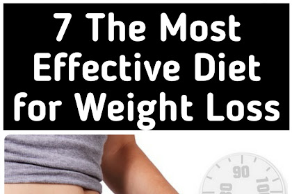 7 The Most Effective Diet for Weight Loss