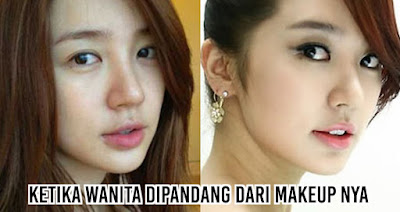 Fakta Menarik! Ketika wanita dipandang dari makeup nya