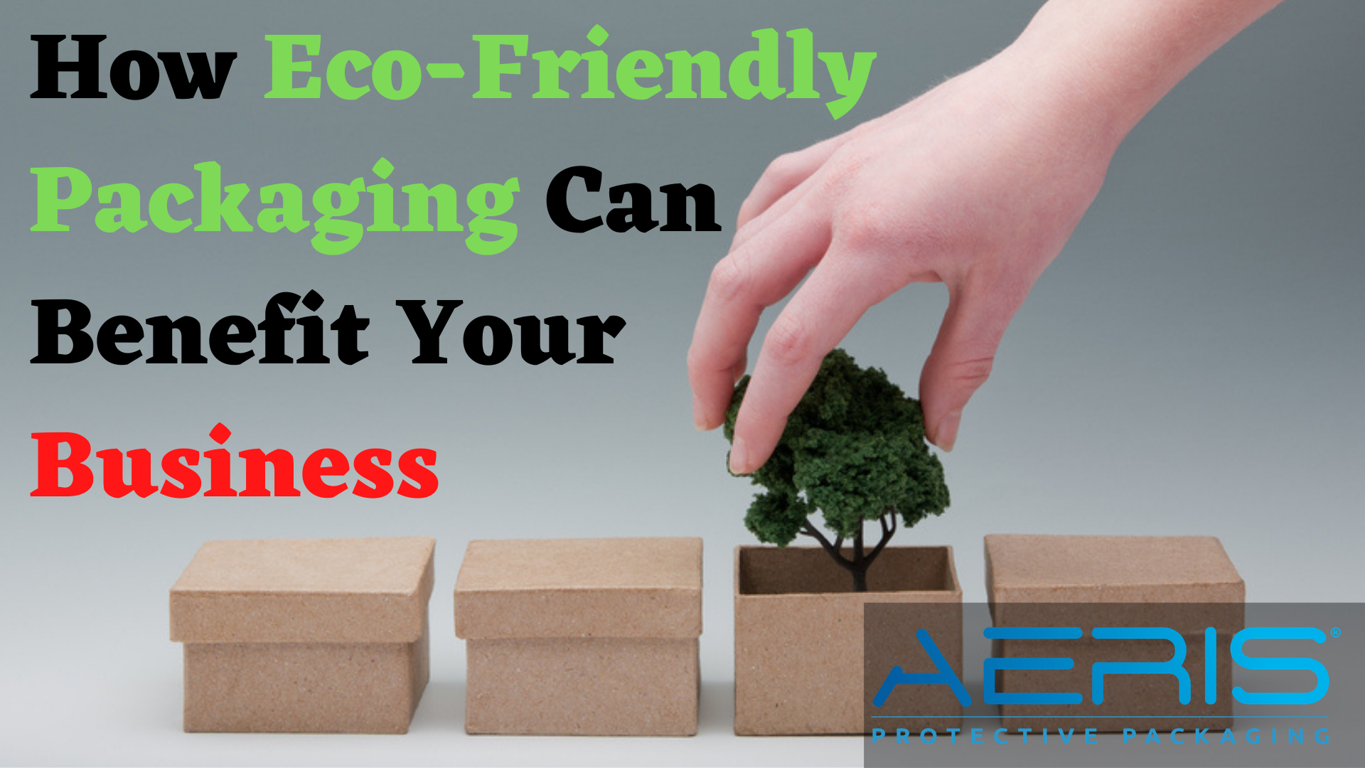 How EcoFriendly Packaging Can Benefit Your Business