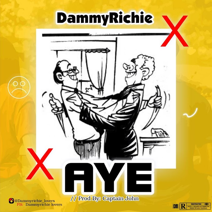 [Music] Aye by DammyRichie