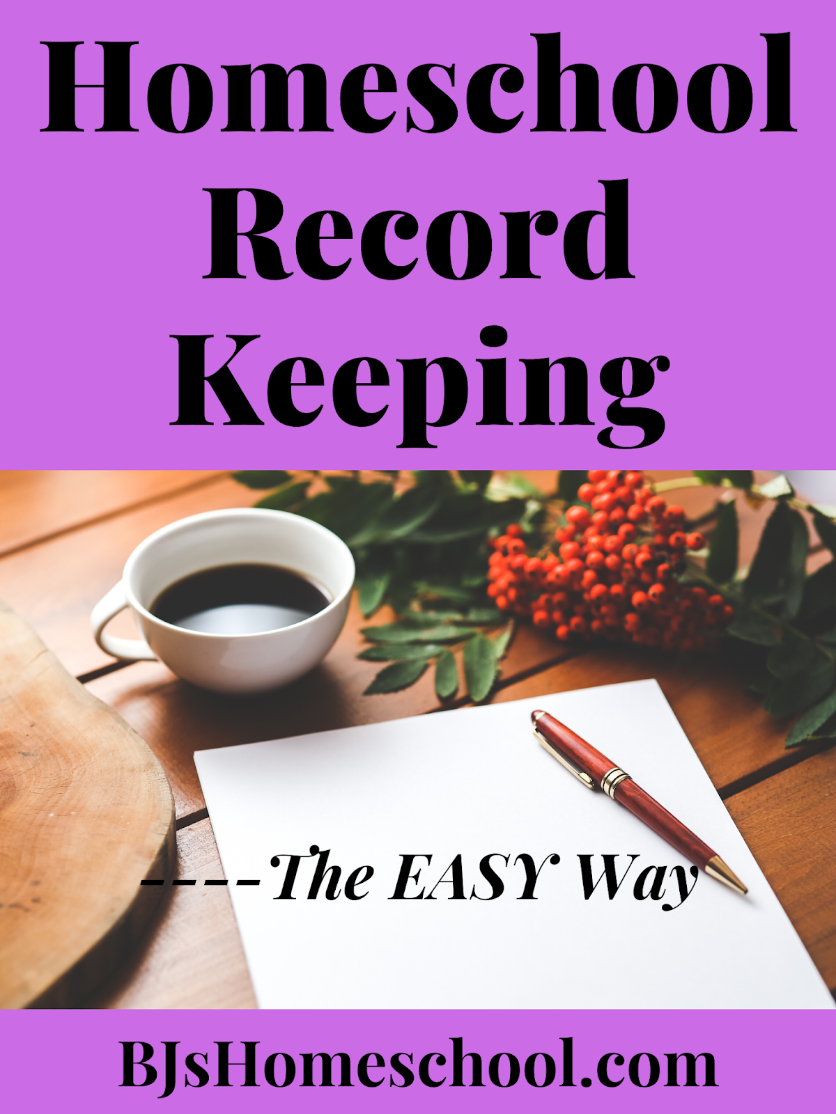 BJ's Homeschool Homeschool Record Keeping is NOT That Hard! with