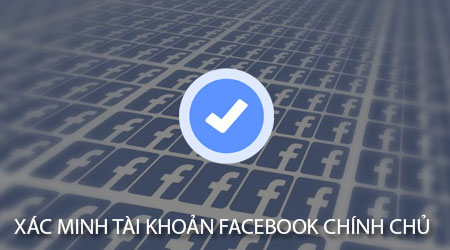 Hướng dẫn Verified dấu tick xanh cho trang cá nhân Facebook 2019