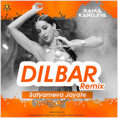 DILBAR (2018 Remix) – DJ RAHUL KANOJIYA