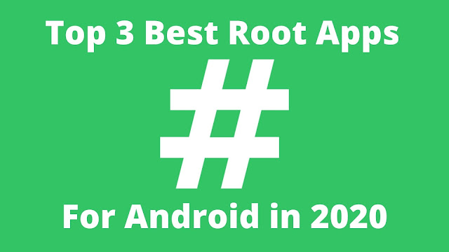 Top 3 Best Root Apps For Android in 2020 Top 3 Best Root Apps For Android in 2020