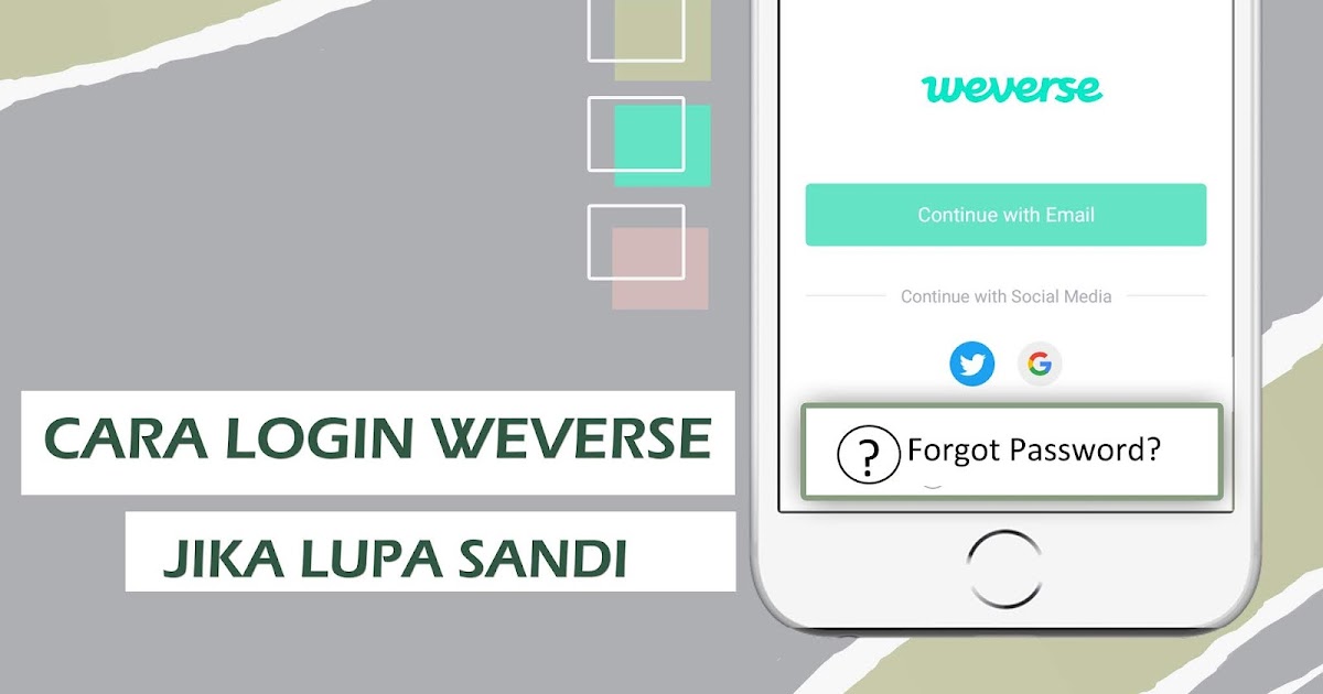 Solusi Jika Lupa Password Weverse Anak Arsitektur
