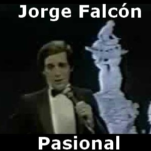 Jorge Falcon – Pasional