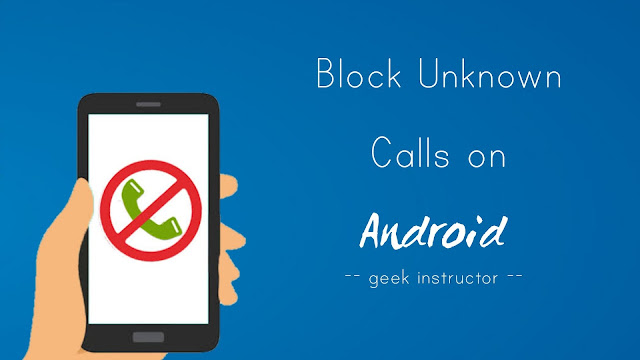 Block unknown calls on Android